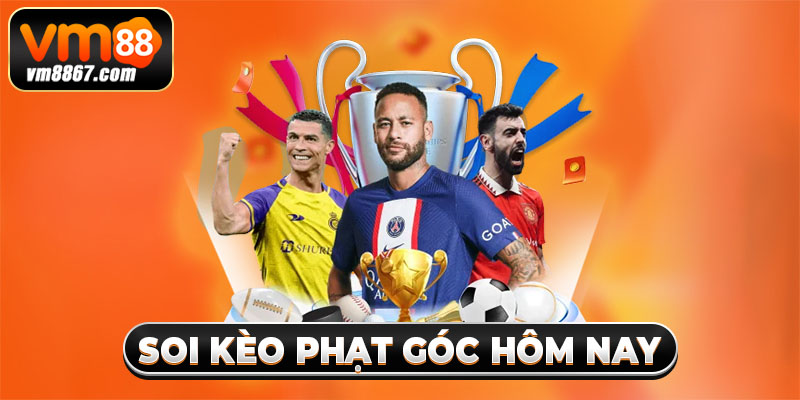 Bí Kíp Soi Kèo Phạt Góc Hôm Nay Thắng Lớn Trên VM88 Bí Kíp Soi Kèo Phạt Góc Hôm Nay Thắng Lớn Trên VM88