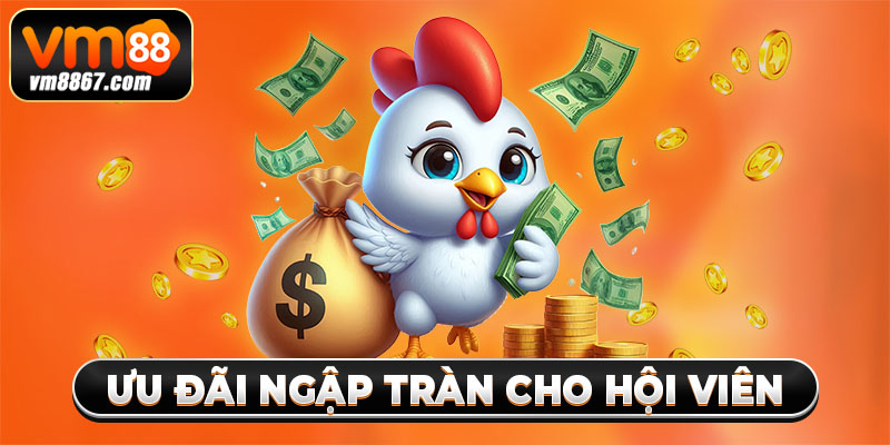 Ưu đãi ngập tràn cho hội viên