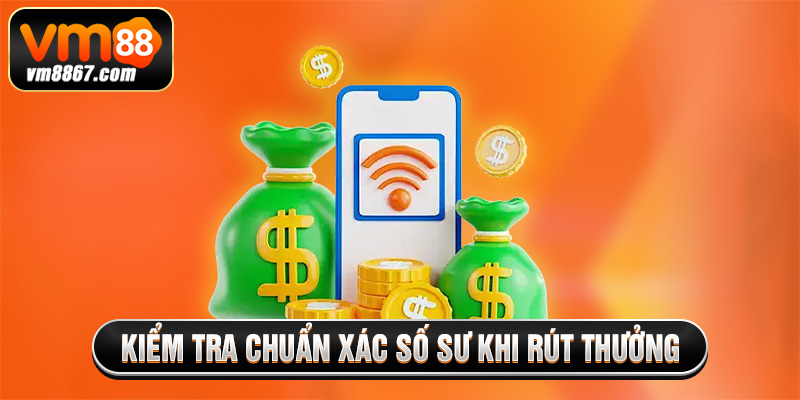 Kiểm tra chuẩn xác số sư khi rút thưởng