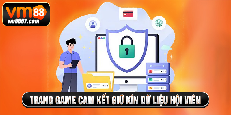 Trang game cam kết giữ kín dữ liệu hội viên
